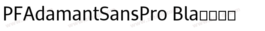PFAdamantSansPro Bla字体转换